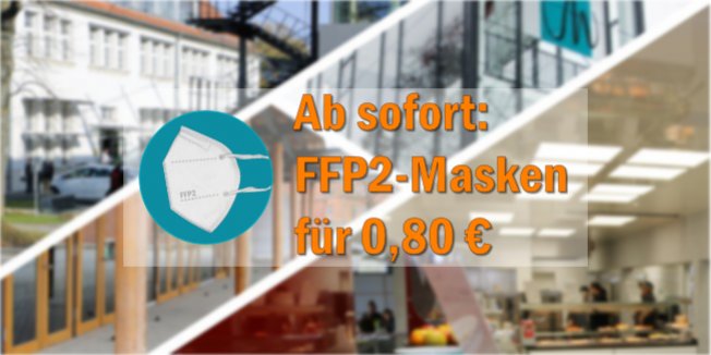 Verkauf von FFP2-Masken in allen Mensen und Cafeterien