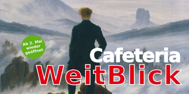 Cafeteria WeitBlick wieder geöffnet